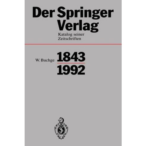 Der Springer-Verlag: Katalog Seiner Zeitschriften 1843-1992 Hardcover, Springer