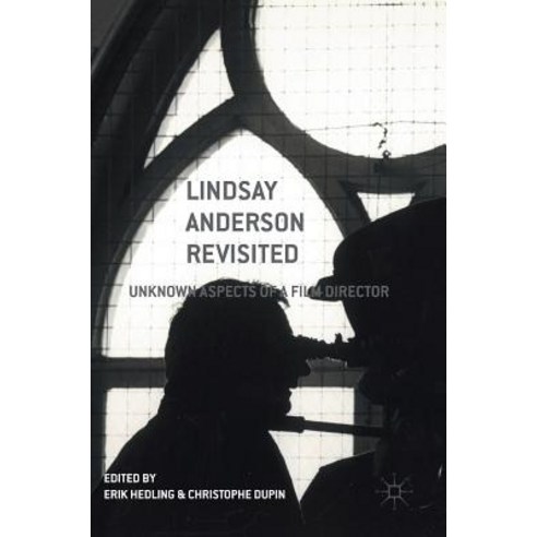 Lindsay Anderson Revisited: Unknown Aspects of a Film Director Hardcover, Palgrave MacMillan