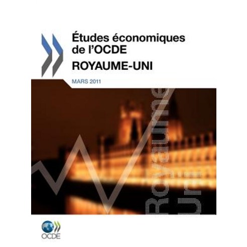 Etudes Conomiques de L''Ocde: Royaume Uni 2011 Paperback, OECD