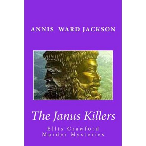 The Janus Killers: Ellis Crawford Murder Mysteries Paperback, Createspace