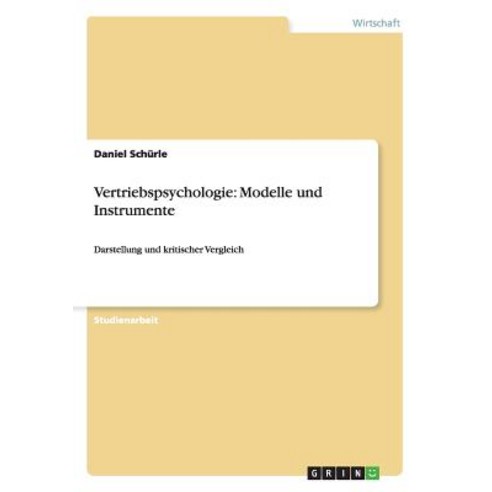 Vertriebspsychologie: Modelle Und Instrumente Paperback, Grin Publishing