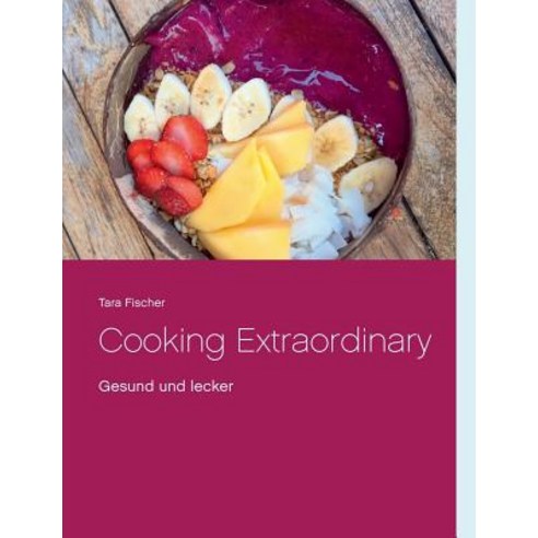 Cooking Extraordinary Paperback, Books on Demand