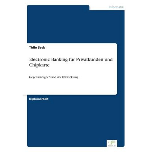 Electronic Banking Fur Privatkunden Und Chipkarte Paperback, Diplom.de