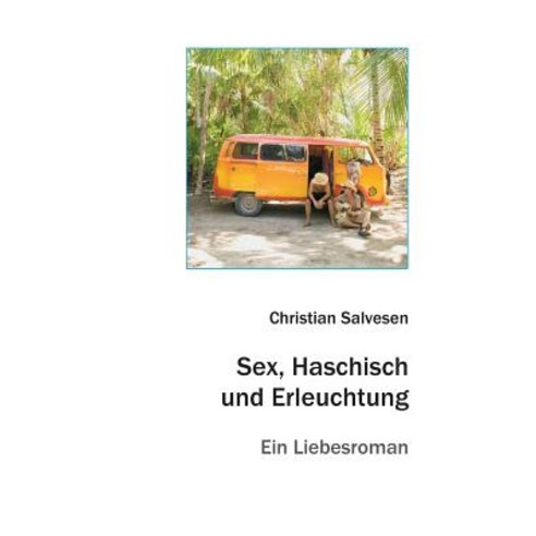 Sex Haschisch Und Erleuchtung Paperback, Tao.de