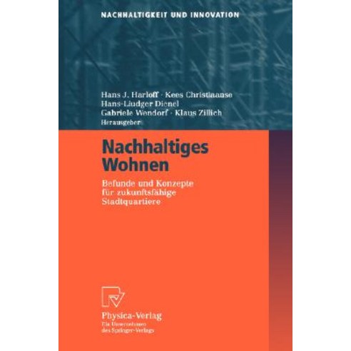 Nachhaltiges Wohnen: Befunde Und Konzepte Fur Zukunftsfa;hige Stadtquartiere Paperback, Physica-Verlag