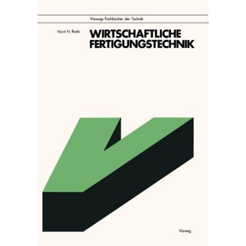 Wirtschaftliche Fertigungstechnik Paperback, Vieweg+teubner Verlag