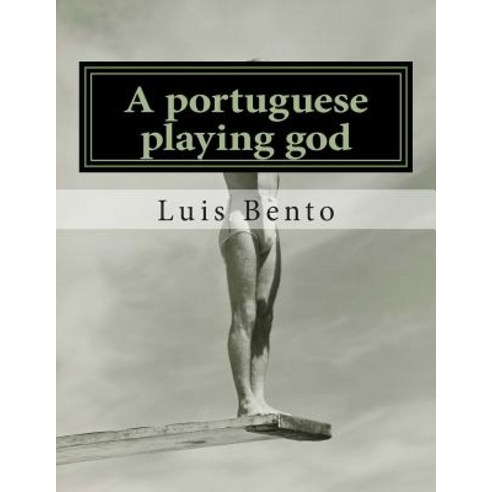 A Portuguese Playing God Paperback, Createspace