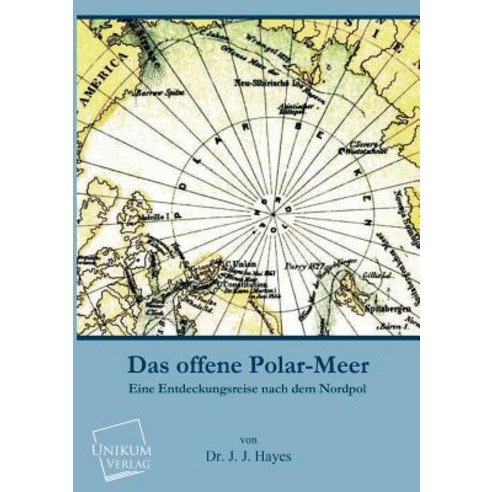 Das Offene Polar-Meer Paperback, Unikum