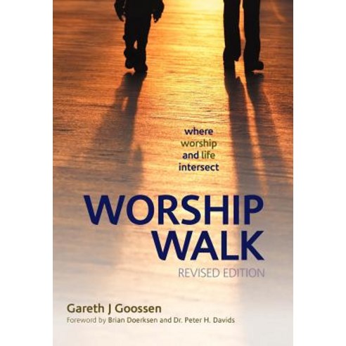 Worship Walk: Where Worship and Life Intersect Hardcover, WestBow Press