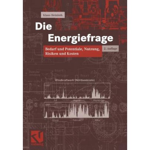 Die Energiefrage: Bedarf Und Potentiale Nutzung Risiken Und Kosten Paperback, Vieweg+teubner Verlag
