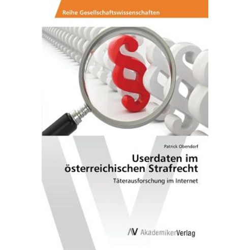 Userdaten Im Osterreichischen Strafrecht Paperback, AV Akademikerverlag
