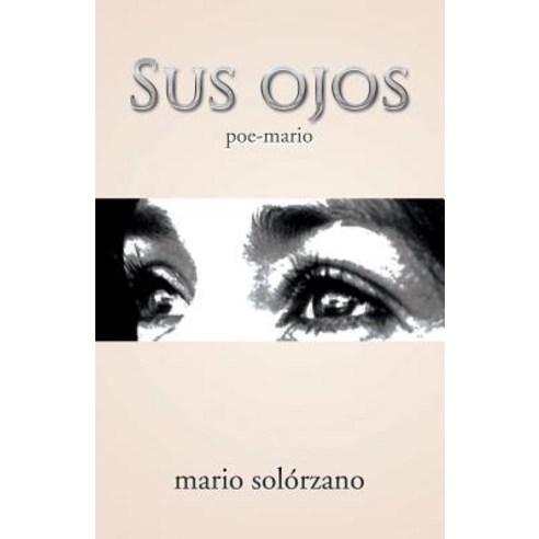 Sus Ojos: (Poe-Mario) Paperback, Xlibris