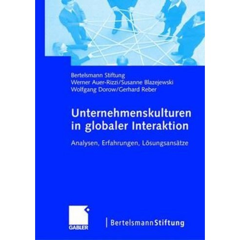 Unternehmenskulturen in Globaler Interaktion: Analysen Erfahrungen Losungsansatze Hardcover, Gabler Verlag