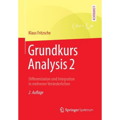 Grundkurs Analysis 2: Differentiation Und Integration in Mehreren Veranderlichen Paperback, Springer Spektrum