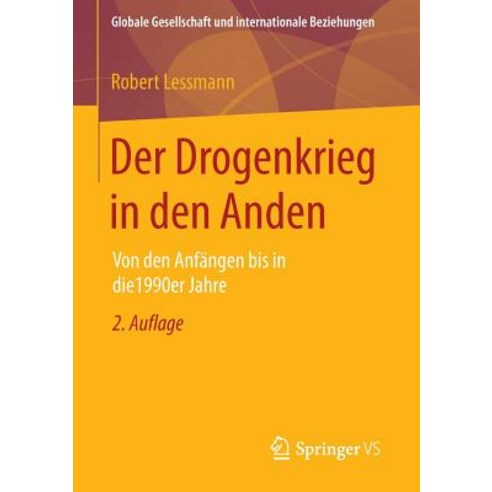 Der Drogenkrieg in Den Anden: Von Den Anfangen Bis in Die 1990er Jahre Paperback, Springer vs