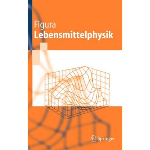 Lebensmittelphysik: Physikalische Kenngroen - Messung Und Anwendung Hardcover, Springer