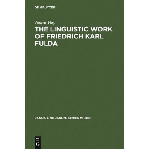 The Linguistic Work of Friedrich Karl Fulda Hardcover, Walter de Gruyter
