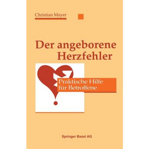 Der Angeborene Herzfehler: Praktische Hilfe Fur Betroffene Paperback, Springer