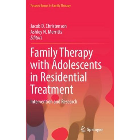 Family Therapy with Adolescents in Residential Treatment: Intervention and Research Hardcover, Springer