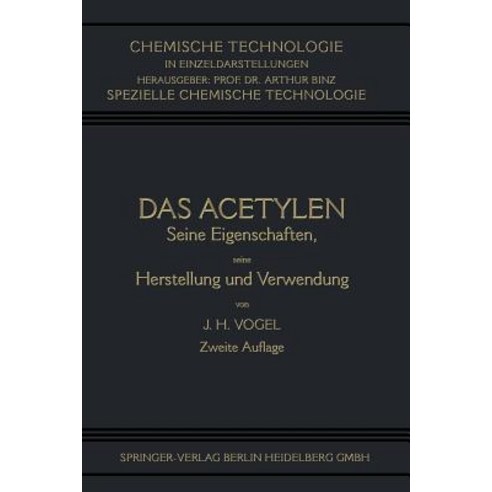 Das Acetylen: Seine Eigenschaften Seine Herstellung Und Verwendung Paperback, Springer