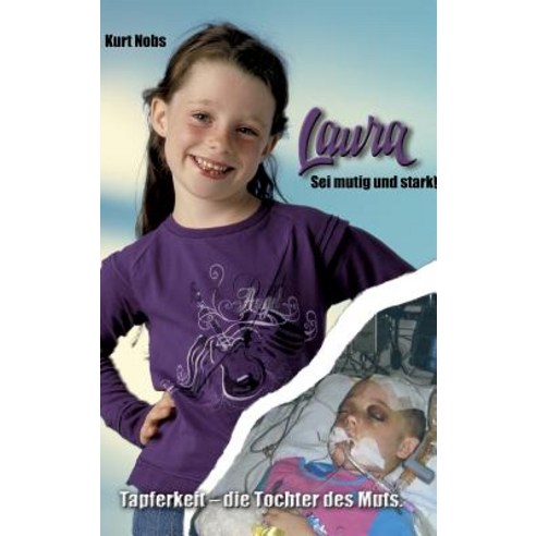 Laura ... SEI Mutig Und Stark Hardcover, Tredition Gmbh