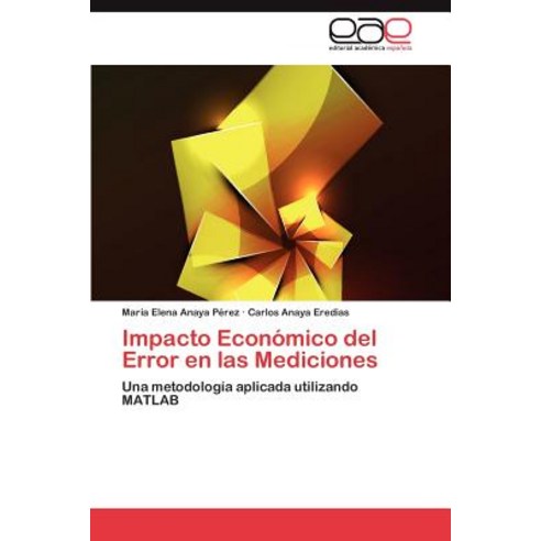 Impacto Economico del Error En Las Mediciones Paperback, Eae Editorial Academia Espanola