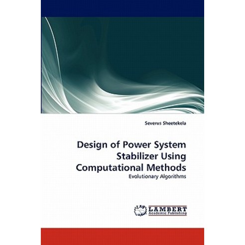 Design of Power System Stabilizer Using Computational Methods Paperback, LAP Lambert Academic Publishing