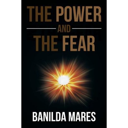 The Power and the Fear Paperback, Xlibris