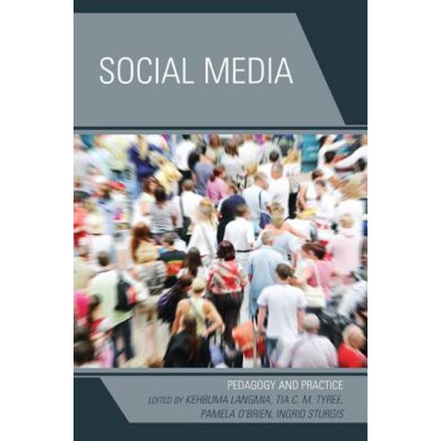 Social Media: Pedagogy and Practice Paperback, University Press of America