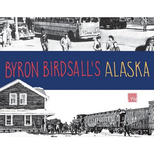 Byron Birdsall''s Alaska Paperback, Alaska Northwest Books