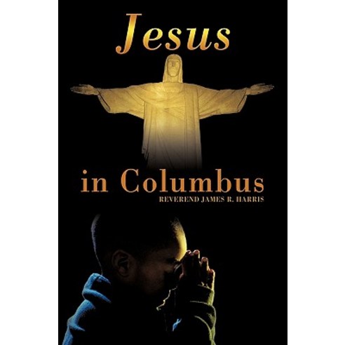 Jesus in Columbus Hardcover, Authorhouse