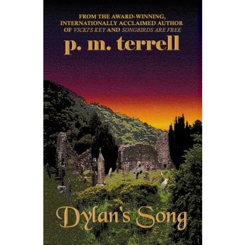Dylan''s Song: Second Edition Paperback, Drake Valley Press