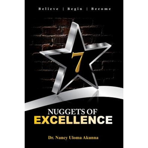 7 Nuggets of Excellence Paperback, Xulon Press