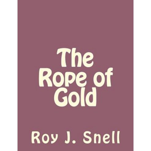 The Rope of Gold Paperback, Createspace