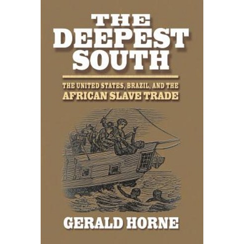 The Deepest South: The United States Brazil and the African Slave Trade Paperback, New York University Press