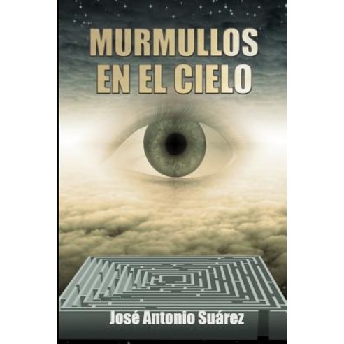Murmullos En El Cielo Paperback, Createspace Independent Publishing Platform