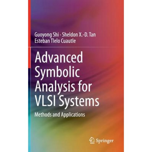 Advanced Symbolic Analysis for VLSI Systems: Methods and Applications Hardcover, Springer