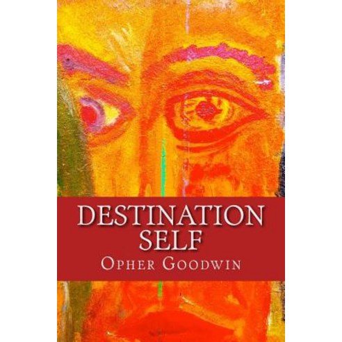 Destination Self Paperback, Createspace Independent Publishing Platform