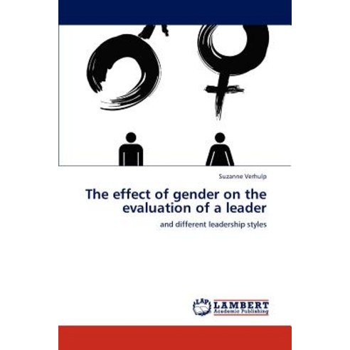 The Effect of Gender on the Evaluation of a Leader Paperback, LAP Lambert Academic Publishing