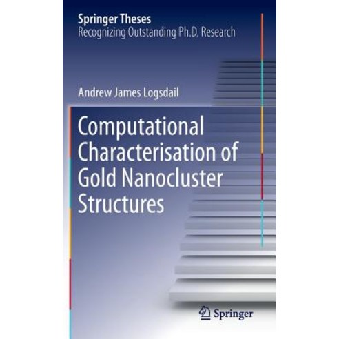 Computational Characterisation of Gold Nanocluster Structures Hardcover, Springer
