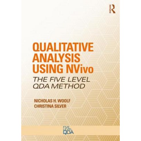 Qualitative Analysis Using Nvivo:The Five-Level Qda(r) Method, Routledge