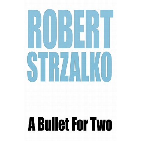 A Bullet for Two Paperback, Booksurge Publishing