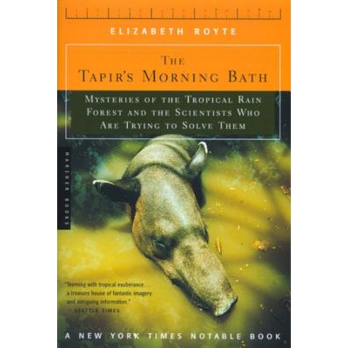 The Tapir''s Morning Bath: Mysteries of the Tropical Rain Forest and the Scientists Who Are Trying to Solve Them Paperback, Mariner Books