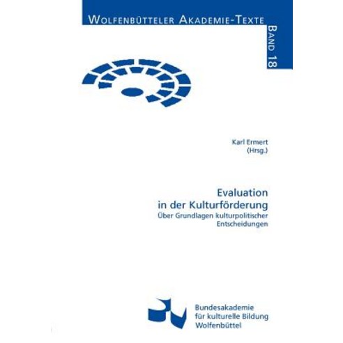 Evaluation in Der Kulturf Rderung Paperback, Bundesakademie F R Kulturelle Bildung Wolfenb