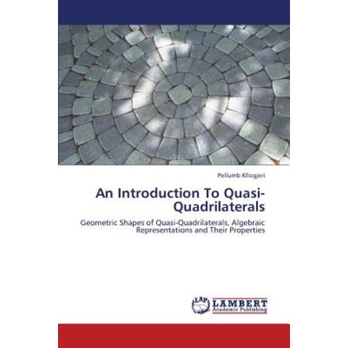 An Introduction to Quasi-Quadrilaterals Paperback, LAP Lambert Academic Publishing