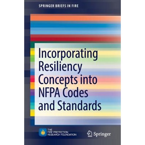 Incorporating Resiliency Concepts Into Nfpa Codes and Standards Paperback, Springer