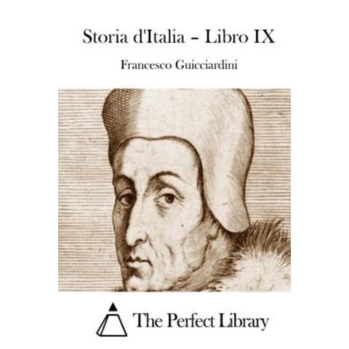 Storia D''Italia - Libro IX Paperback, Createspace Independent Publishing Platform