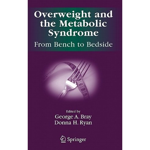 Overweight and the Metabolic Syndrome: From Bench to Bedside Hardcover, Springer