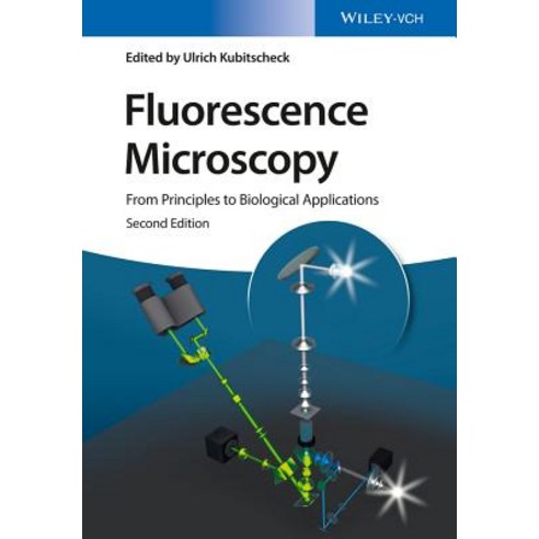 Fluorescence Microscopy: From Principles to Biological Applications Hardcover, Wiley-Blackwell