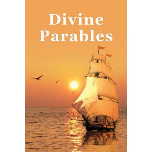 Divine Parables Paperback, Createspace Independent Publishing Platform